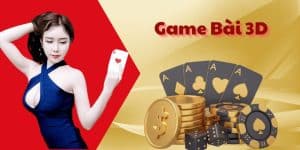 Game Bài 3D - Thế Giới Game Đẳng Cấp Tại Nhà Cái Bet88